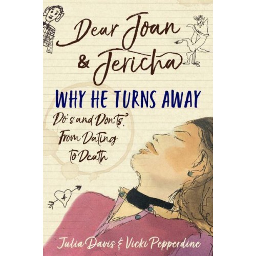 Dear Joan and Jericha - Why He Turns Away Do's and Don'ts, from Dating to Death