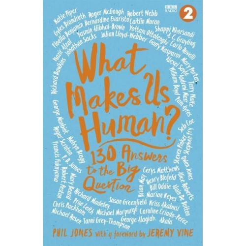 What Makes Us Human? 130 Answers to the Big Question
