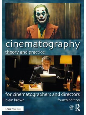 Cinematography Theory and Practice : For Cinematographers and Directors