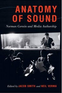 Anatomy of Sound Norman Corwin and Media Authorship