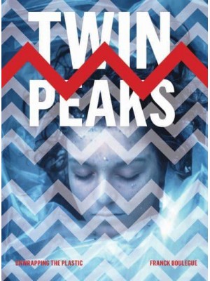 Twin Peaks Unwrapping the Plastic
