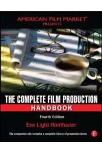 The Complete Film Production Handbook - American Film Market Presents