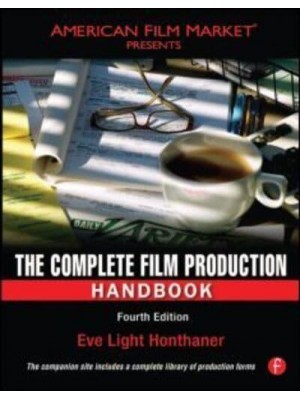 The Complete Film Production Handbook - American Film Market Presents