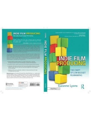 Indie Film Producing The Craft of Low Budget Filmmaking