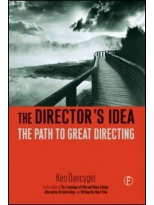 The Director's Idea The Path to Great Directing