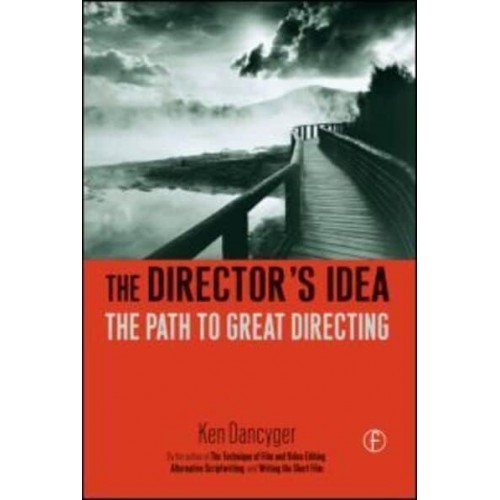 The Director's Idea The Path to Great Directing
