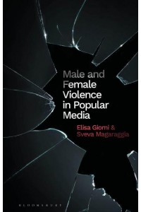 Male and Female Violence in Popular Media Forms - Library of Gender and Popular Culture