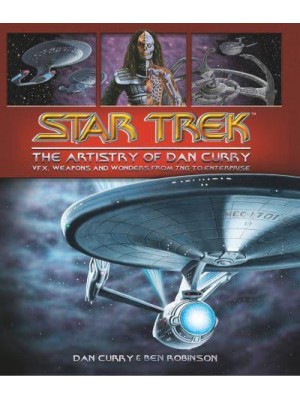 Star Trek The Artistry of Dan Curry