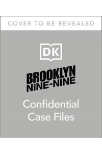 Brooklyn Nine-Nine Confidential Case Files