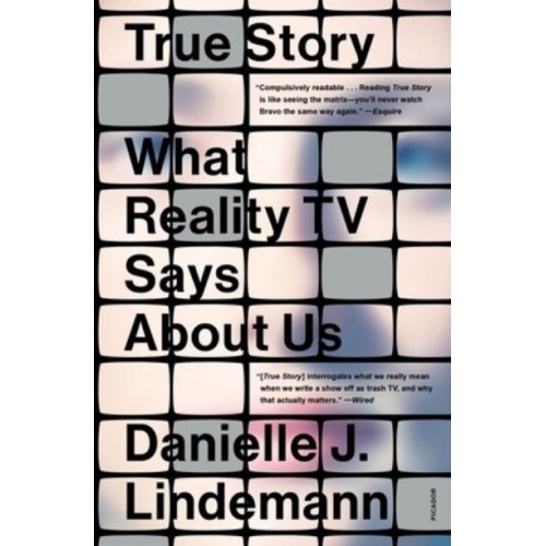True Story What Reality TV Says About Us