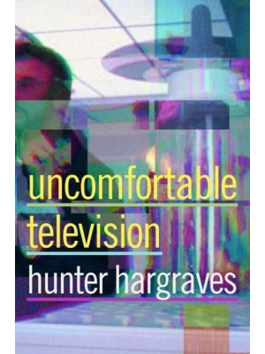 Uncomfortable Television