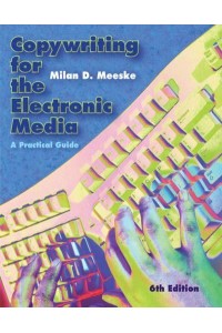Copywriting for the Electronic Media A Practical Guide