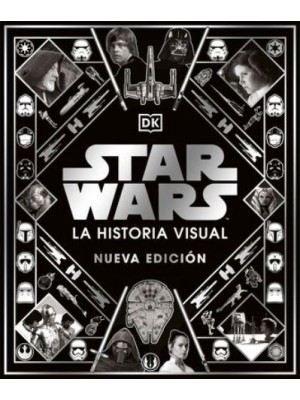Star Wars La Historia Visual, Nueva Edicion