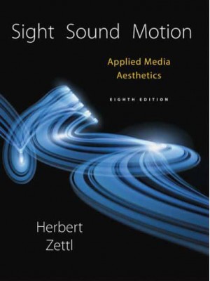 Sight, Sound, Motion Applied Media Aesthetics