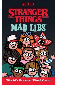 Stranger Things Mad Libs World's Greatest Word Game - Mad Libs