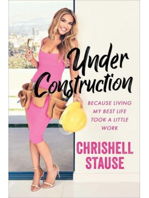Under Construction Because Living My Best Life Took a Little Work