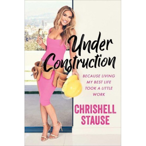 Under Construction Because Living My Best Life Took a Little Work