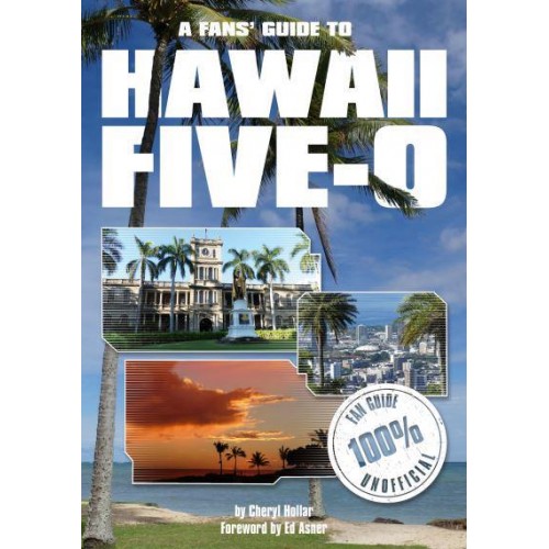 Hawaii Five-O A Fans' Guide
