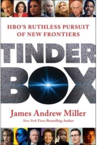 Tinderbox Hbo's Ruthless Pursuit of New Frontiers