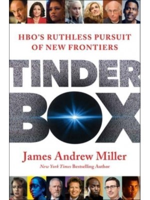 Tinderbox Hbo's Ruthless Pursuit of New Frontiers