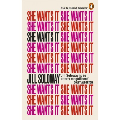 She Wants It Desire, Power and Toppling the Patriarchy