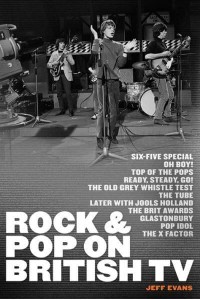 The Story of Rock and Pop on British Television