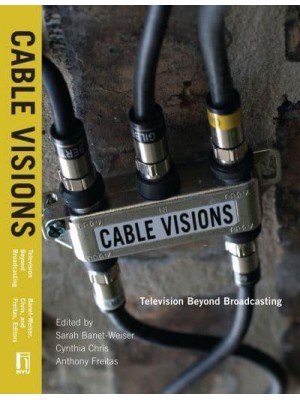 Cable Visions Television Beyond Broadcasting