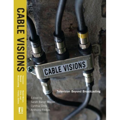 Cable Visions Television Beyond Broadcasting