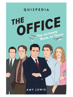 The Office Quizpedia The Ultimate Book of Trivia - Quizpedia Series