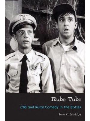 Rube Tube CBS and Rural Comedy in the Sixties