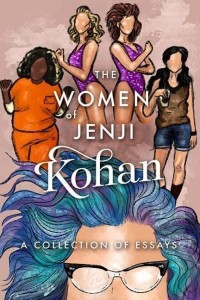 The Women of Jenji Kohan: Weeds, Orange Is the New Black, and GLOW A Collection of Essays
