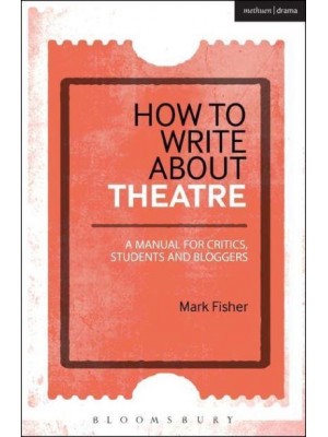 How to Write About Theatre