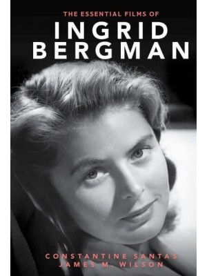 The Essential Films of Ingrid Bergman