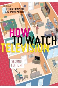 How to Watch Television - User's Guides to Popular Culture