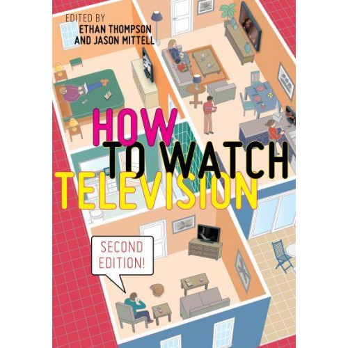 How to Watch Television - User's Guides to Popular Culture