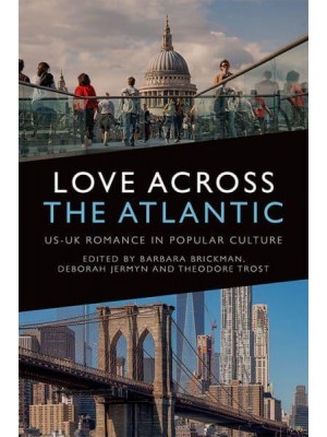 Love Across the Atlantic US-UK Romance in Popular Culture