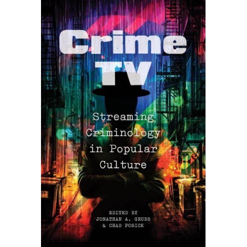 Crime TV Streaming Criminology in Popular Culture