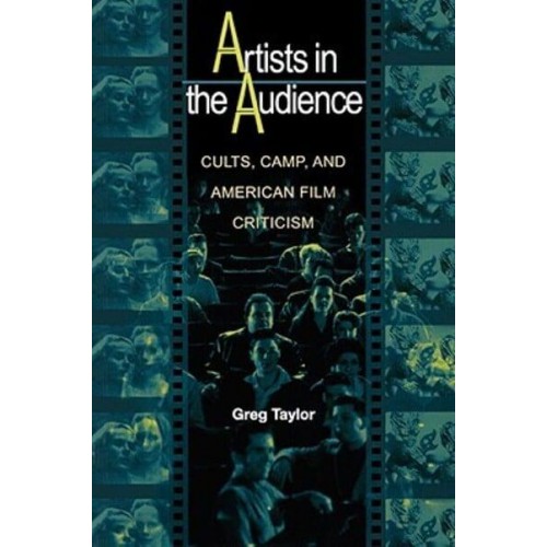 Artists in the Audience Cults, Camp, and American Film Criticism