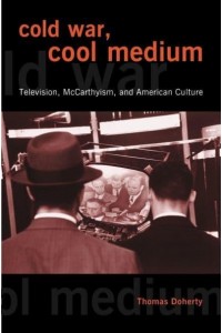Cold War, Cool Medium Television, McCarthyism, and American Culture - Film and Culture