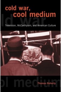 Cold War, Cool Medium Television, McCarthyism, and American Culture - Film and Culture