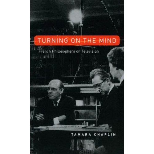 Turning on the Mind French Philosophers on Television