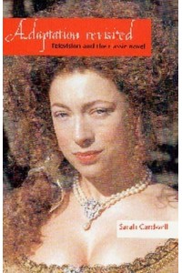 Adaptation Revisited Television and the Classic Novel