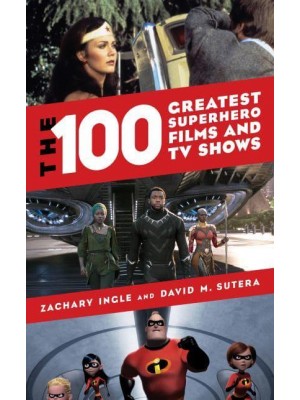 The 100 Greatest Superhero Films and TV Shows