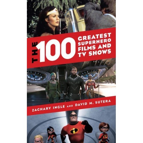 The 100 Greatest Superhero Films and TV Shows