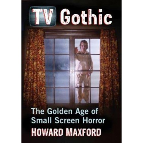 TV Gothic The Golden Age of Small Screen Horror