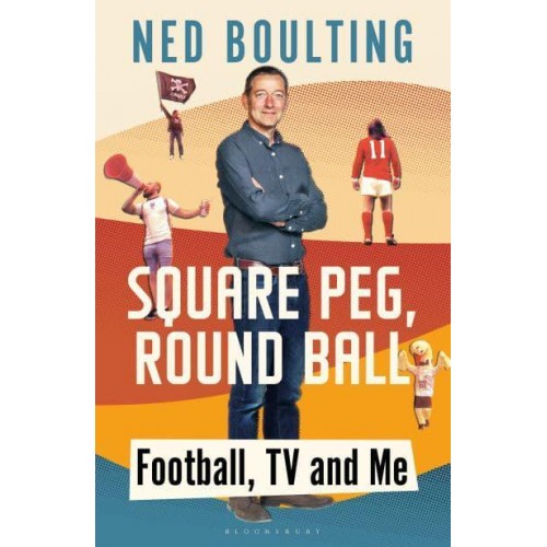 Square Peg, Round Ball Football, TV and Me