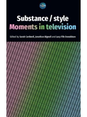 Substance/style Moments in Television - The Television Series