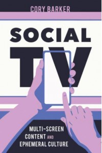 Social TV Multiscreen Content and Ephemeral Culture