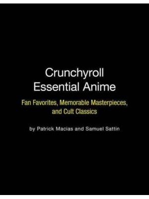 Crunchyroll Essential Anime Fan Favorites, Memorable Masterpieces, and Cult Classics