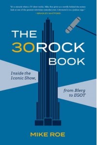 The 30 Rock Book Inside the Iconic Show, from Blerg to EGOT